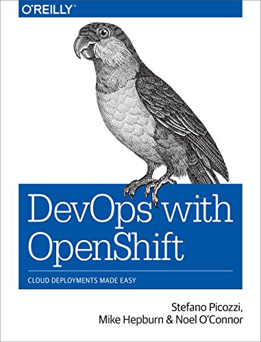 Stock image for DevOps with OpenShift: Cloud Deployments Made Easy for sale by GF Books, Inc.