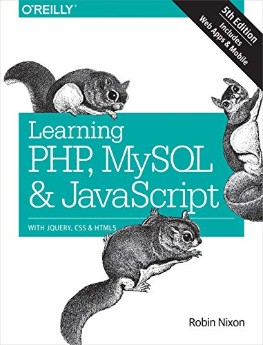 Beispielbild fr Learning PHP, MySQL & JavaScript: With jQuery, CSS & HTML5 (Learning PHP, MYSQL, Javascript, CSS & HTML5) zum Verkauf von BooksRun