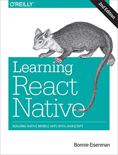 9781491989142: Learning React Native: Building Native Mobile Apps with JavaScript
