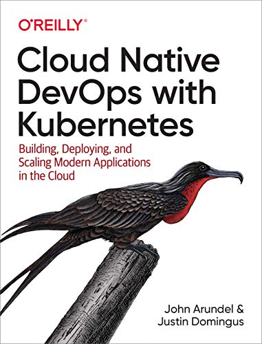 Imagen de archivo de Cloud Native DevOps with Kubernetes: Building, Deploying, and Scaling Modern Applications in the Cloud a la venta por HPB-Red