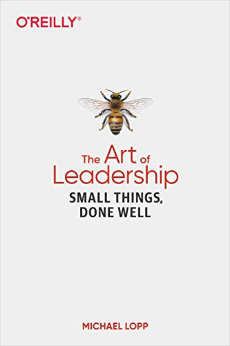 Beispielbild fr The Art of Leadership : Small Things, Done Well zum Verkauf von Better World Books