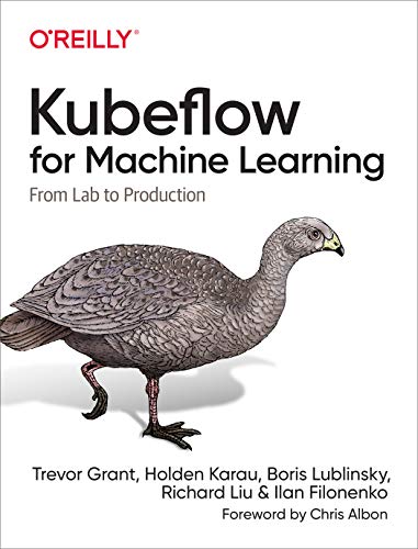 Beispielbild fr Kubeflow for Machine Learning: From Lab to Production zum Verkauf von BooksRun