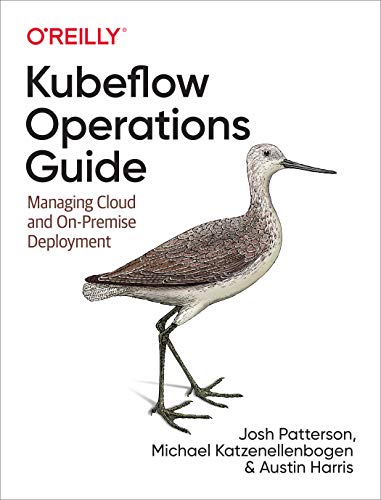 Stock image for Kubeflow Operations Guide: Managing Cloud and On-Premise Deployment for sale by HPB-Red