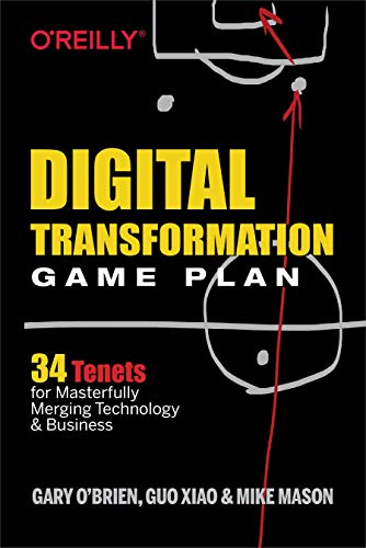 Stock image for Digital Transformation Game Plan: 34 Tenets for Masterfully Merging Technology and Business for sale by Books From California