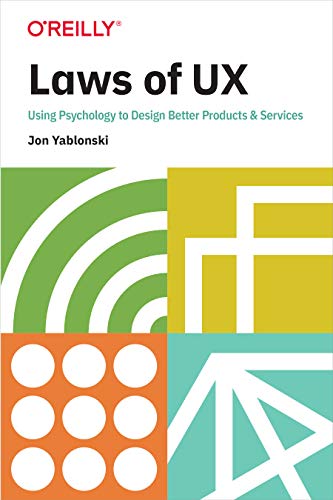 9781492055310: Laws of UX: Using Psychology to Design Better Products & Services