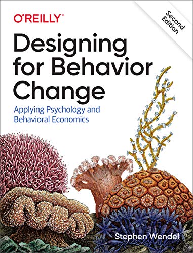 Beispielbild fr Designing for Behavior Change: Applying Psychology and Behavioral Economics zum Verkauf von BooksRun