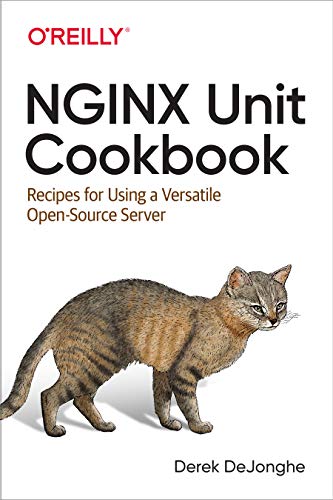 Imagen de archivo de NGINX Unit Cookbook: Recipes for Using a Versatile Open Source Server a la venta por Books From California