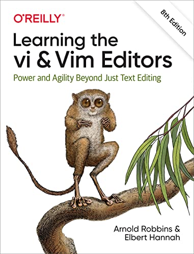 9781492078807: Learning the VI and Vim Editors: Power and Agility Beyond Just Text Editing