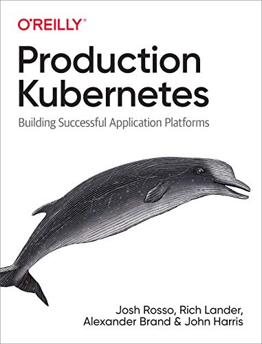 Stock image for Production Kubernetes: Building Successful Application Platforms for sale by HPB-Red