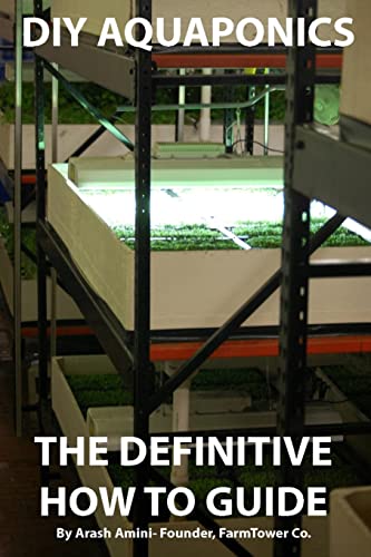 Stock image for DIY Aquaponics: The Definitive How To Guide: Grow premium food wherever and whenever you want for sale by Books From California