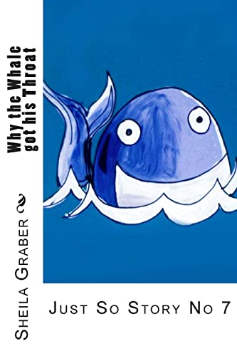 Stock image for Why the Whale got his Throat: Just So Story No 7 (The Just So Stories) for sale by California Books