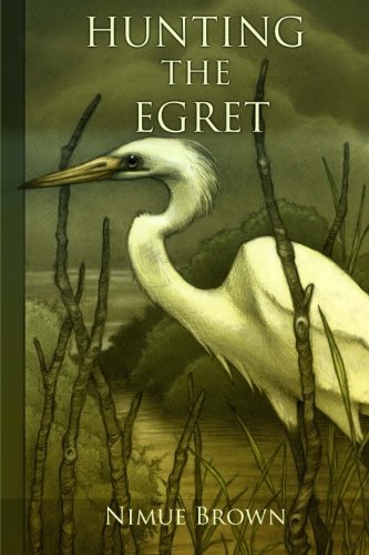 Stock image for Hunting the Egret for sale by Revaluation Books
