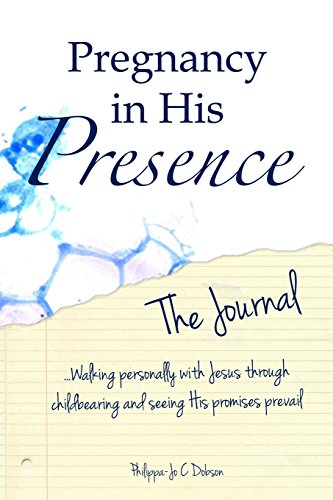 Stock image for Pregnancy in His Presence - The Journal for sale by Brit Books