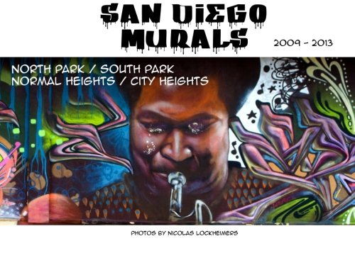 9781492108566: San Diego Murals: North Park, South Park, Normal Heights, City Heights: Volume 1 (SDM-2009-2013)
