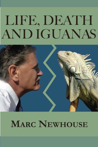 Stock image for Life, Death and Iguanas for sale by Revaluation Books