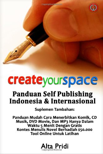 9781492112327: Create Your Space Panduan Self Publishing Indonesia Dan Internasional Suplemen Tambahan: Panduan Mudah Cara Menerbitkan Komik, CD Musik, DVD Movie, ... Panduan Cepat Bisa dan Tutorial Online