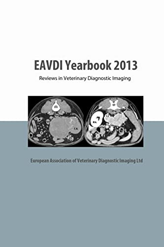 Stock image for EAVDI Yearbook 2013: Reviews in Veterinary Diagnostic Imaging for sale by California Books
