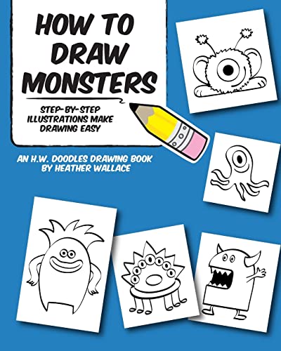 Imagen de archivo de How to Draw Monsters: Step-by-Step Illustrations Make Drawing Easy a la venta por THE SAINT BOOKSTORE