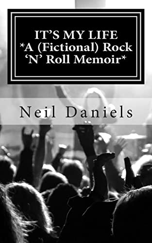 Beispielbild fr It's My Life: A (Fictional) Rock 'N' Roll Memoir zum Verkauf von medimops