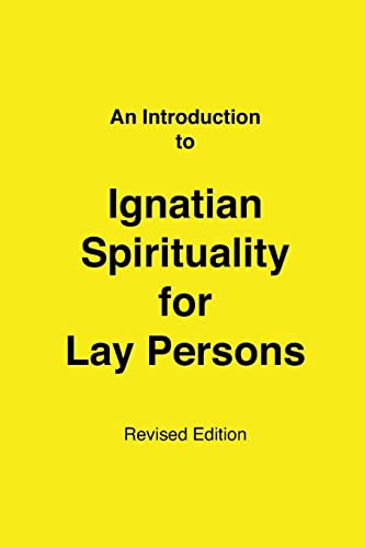 Stock image for An Introduction to Ignatian Spirituality for Lay Persons for sale by Wonder Book