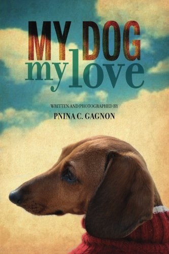 Beispielbild fr My Dog, My Love zum Verkauf von Revaluation Books