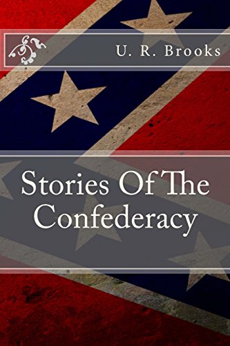 9781492128946: Stories Of The Confederacy