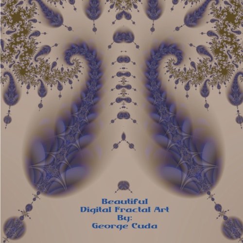 9781492130543: Beautiful Digital Fractal Art: Picture Book By George Cuda