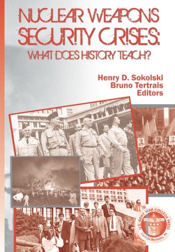 Beispielbild fr Nuclear Weapons Security Crises: What Does History Teach? zum Verkauf von Calliopebooks