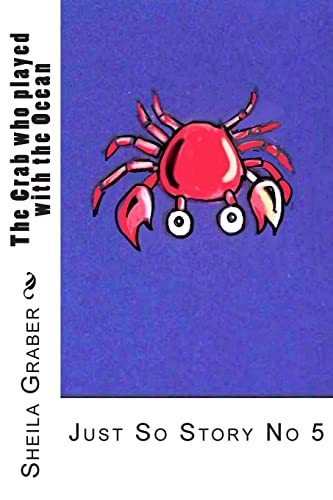 Stock image for The Crab who played with the Ocean: Just So Story No 5 (The Just So Stories) for sale by Lucky's Textbooks