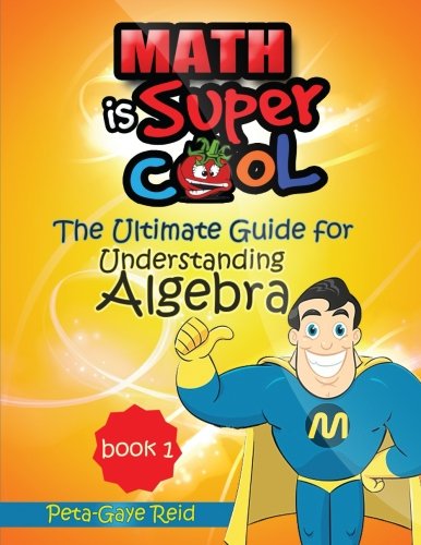 Imagen de archivo de The Ultimate Guide for Understanding Algebra (Book 1) a la venta por Half Price Books Inc.