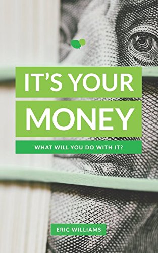 9781492134589: It's Your Money: What Will You Do With It?