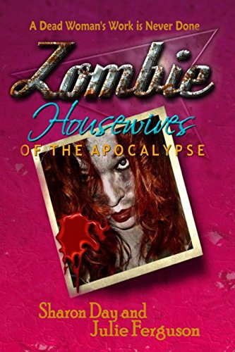 Stock image for Zombie Housewives of the Apocalypse for sale by Revaluation Books