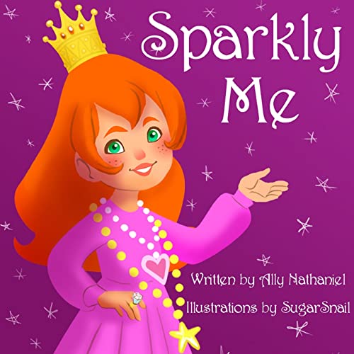 Stock image for Sparkly Me (Girls self esteem and empowerment) for sale by California Books
