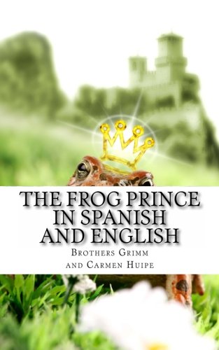 Beispielbild fr The Frog Prince In Spanish and English: Bilingual Edition zum Verkauf von Revaluation Books