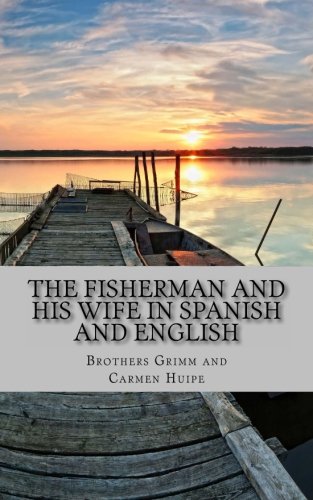 Beispielbild fr The Fisherman and His Wife In Spanish and English: Bilingual Edition zum Verkauf von HPB-Diamond