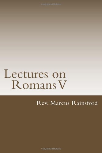 Stock image for Lectures on Romans V. for sale by Revaluation Books