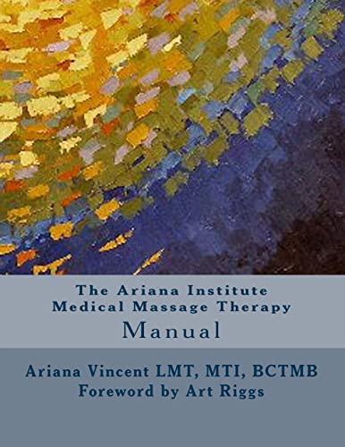 Beispielbild fr The Ariana Institute Medical Massage Therapy: Manual zum Verkauf von THE SAINT BOOKSTORE