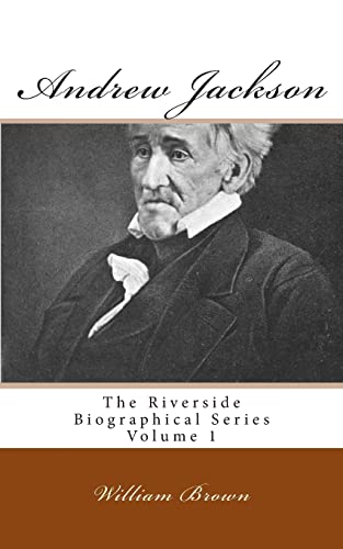 Imagen de archivo de Andrew Jackson: The Riverside Biographical Series Volume 1 a la venta por THE SAINT BOOKSTORE
