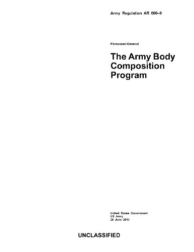 Imagen de archivo de Army Regulation AR 600-9 The Army Body Composition Program 28 June 2013 a la venta por HPB-Red