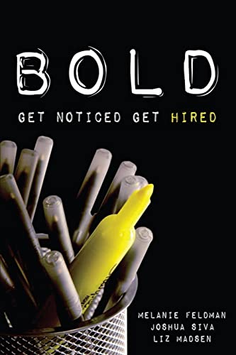 Imagen de archivo de Bold: Get Noticed, Get Hired a la venta por Orion Tech