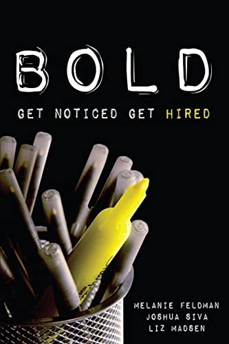 9781492151043: Bold: Get Noticed, Get Hired