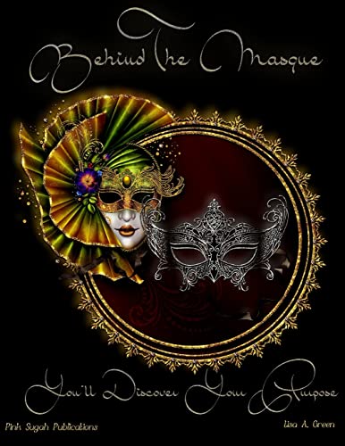 9781492152552: Behind The Masque You'll Discover Your Purpose: Volume 3