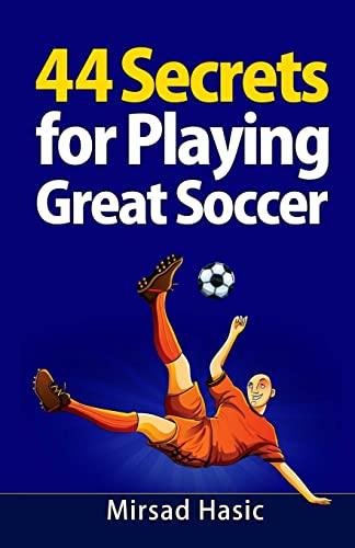 Beispielbild fr 44 Secrets for Playing Great Soccer zum Verkauf von SecondSale
