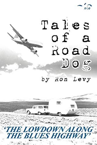 Beispielbild fr Tales of a Road Dog: The Lowdown Along the Blues Highway zum Verkauf von GoldenWavesOfBooks