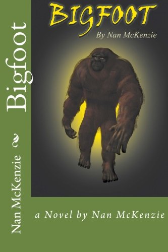 9781492158653: Bigfoot: a Novel by Nan McKenzie: Volume 1