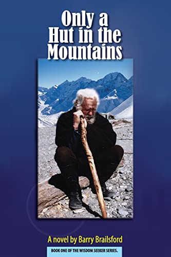 Stock image for Only a Hut in the Mountains (Wisdom Seekers) for sale by California Books