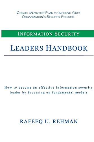 Stock image for Information Security Leaders Handbook: How To Be An Effective Information Security Leader By Focusing On Fundamental Models for sale by Lucky's Textbooks