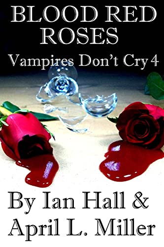 Imagen de archivo de Vampires Don't Cry Book 4: Blood Red Roses a la venta por Lucky's Textbooks