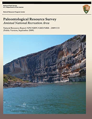 Imagen de archivo de Paleontological Resource Survey: Amistad National Recreation Area (Natural Resource Report NPS/NRPC/NRR?2009/133) a la venta por Lucky's Textbooks