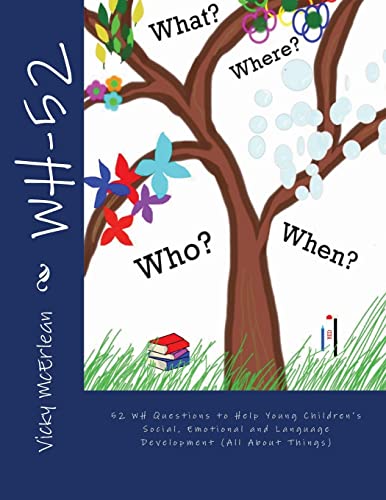 9781492168409: WH-52: 52 WH Questions to Help Young Children's Social, Emotional and Language Development (All About Things)